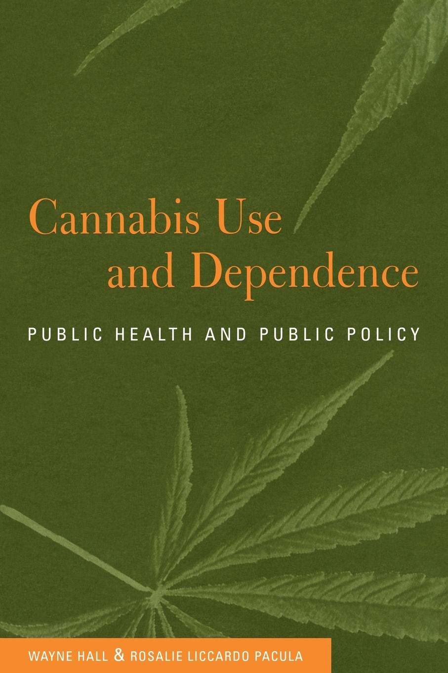 Cover: 9780521804684 | Cannabis Use and Dependence | Public Health and Public Policy | Pacula