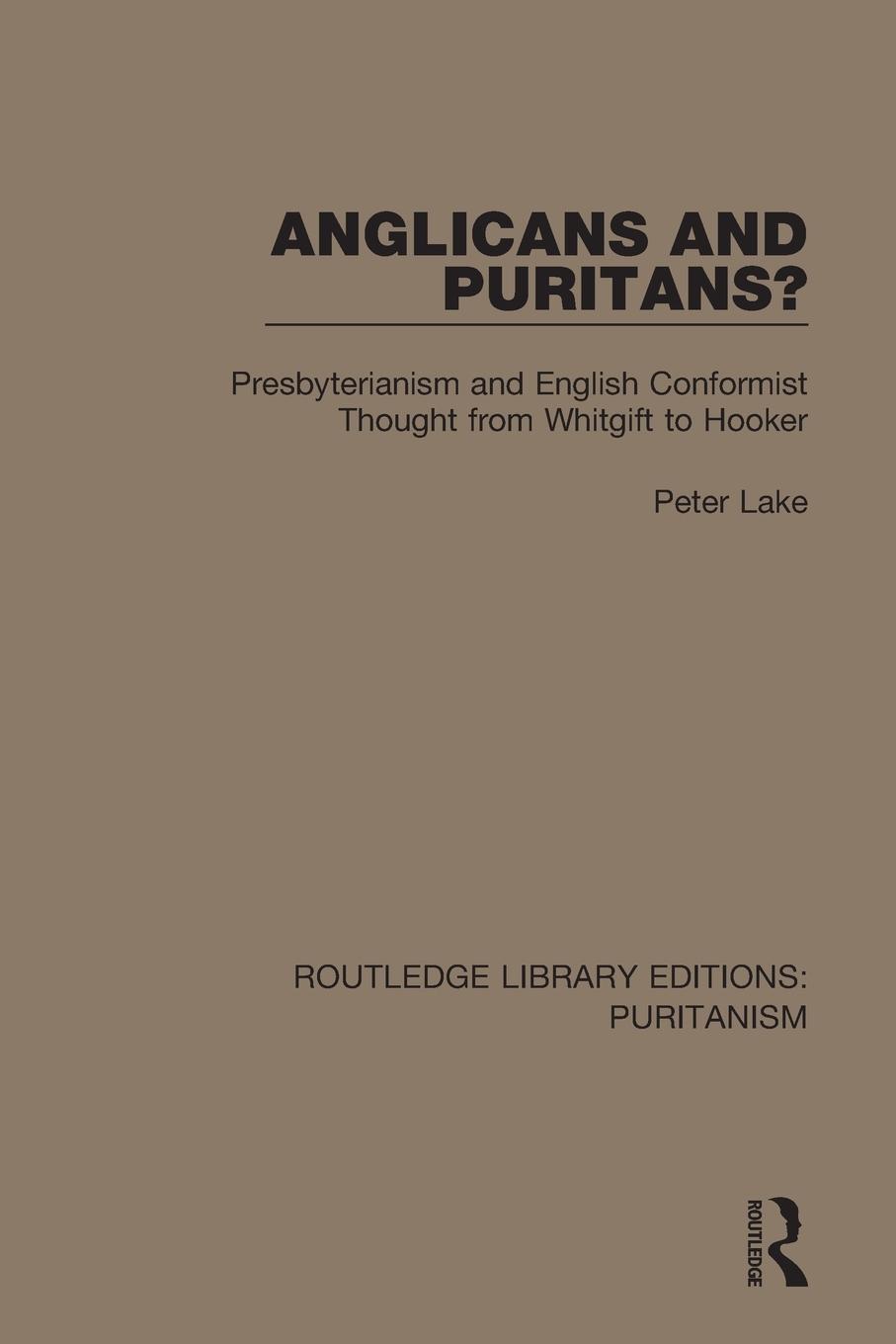 Cover: 9780367629649 | Anglicans and Puritans? | Peter Lake | Taschenbuch | Englisch | 2022