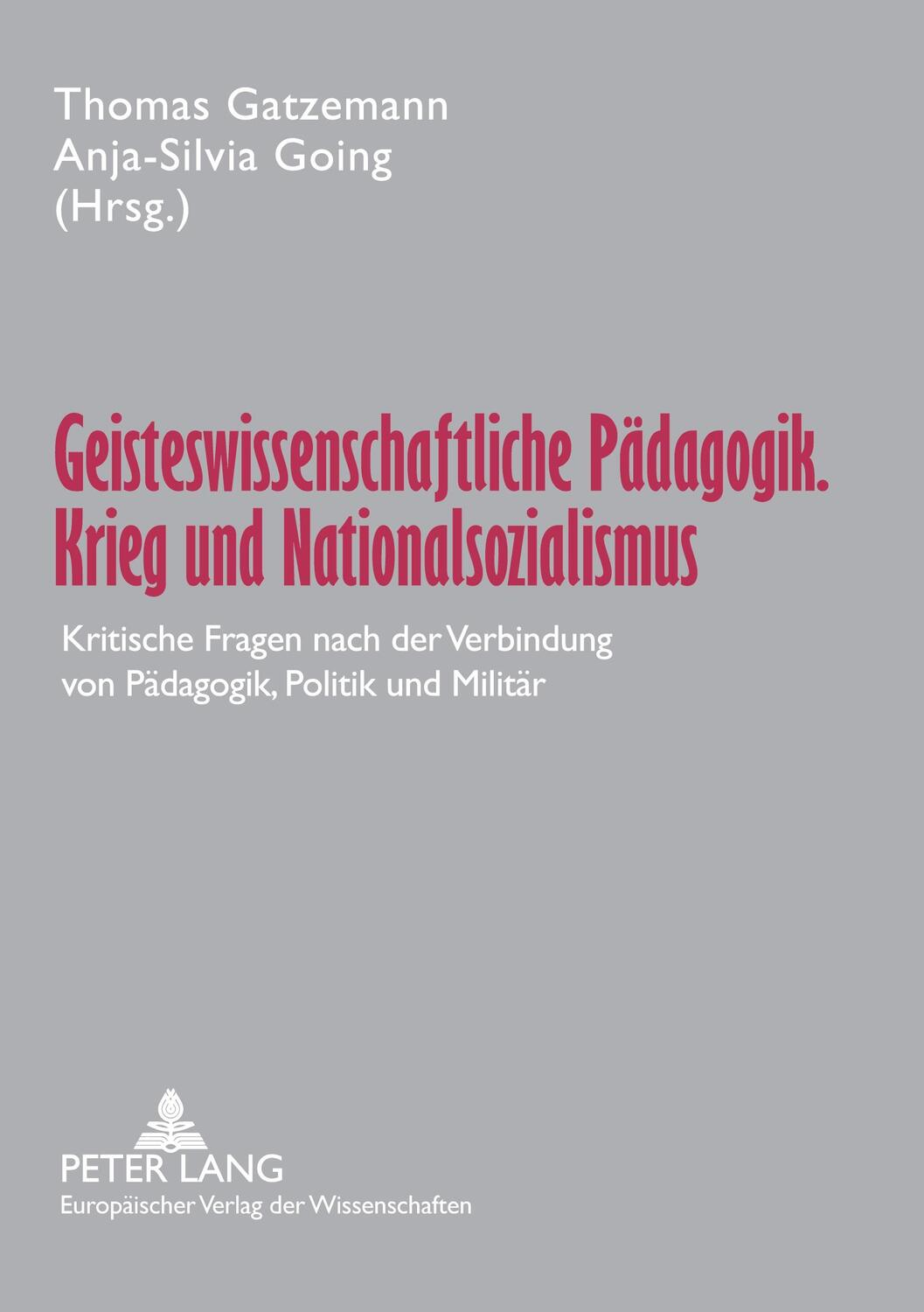Cover: 9783631508404 | Geisteswissenschaftliche Pädagogik, Krieg und Nationalsozialismus