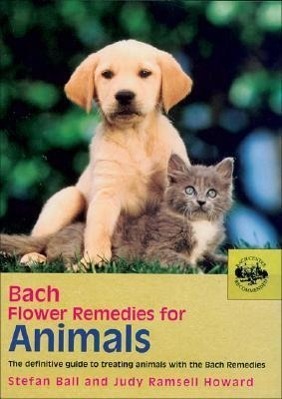 Cover: 9780091906511 | Bach Flower Remedies for Animals: The Definitive Guide to Treating...