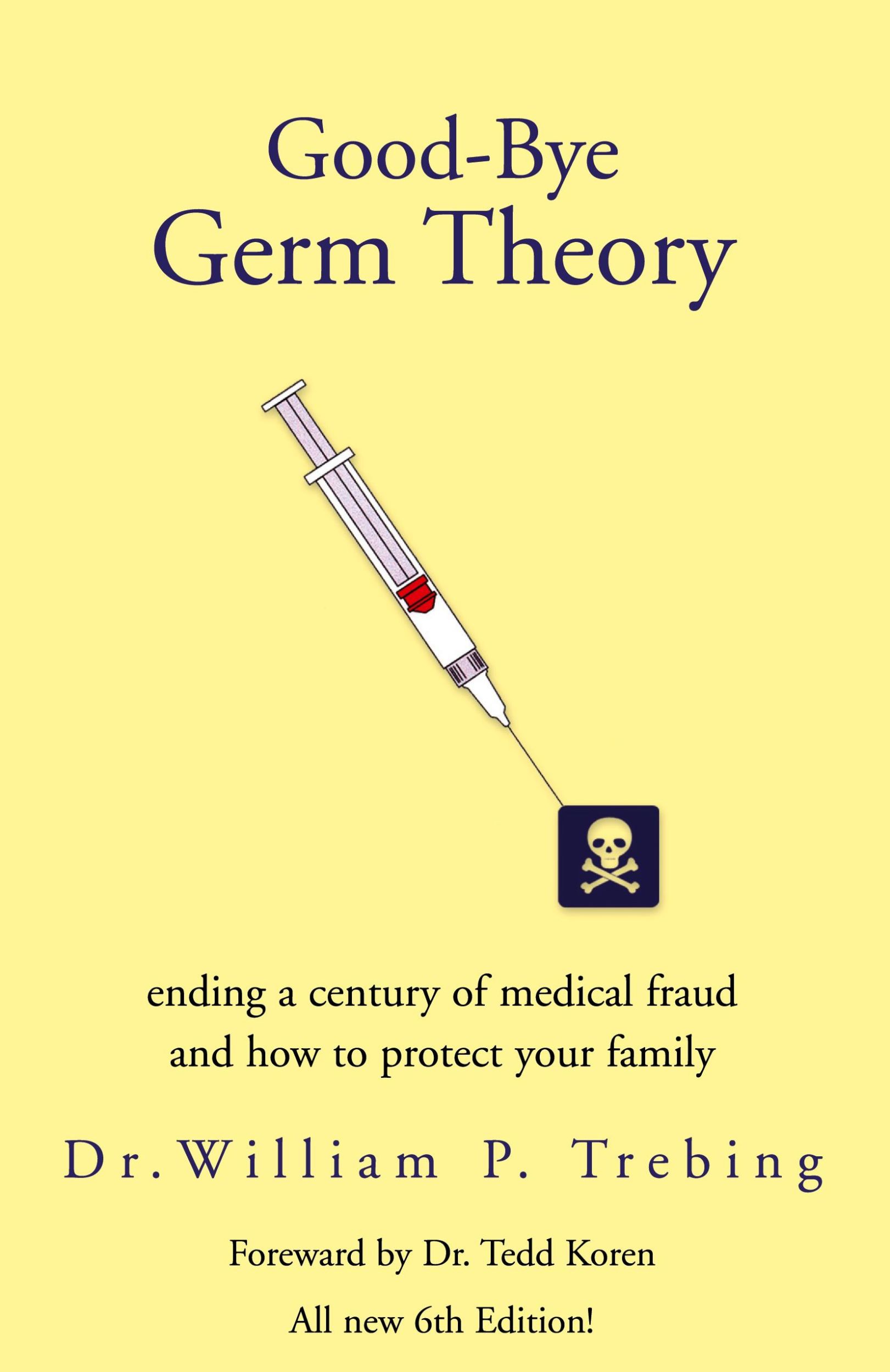 Cover: 9781413454406 | Good-Bye Germ Theory | William P. Trebing (u. a.) | Taschenbuch | 2006