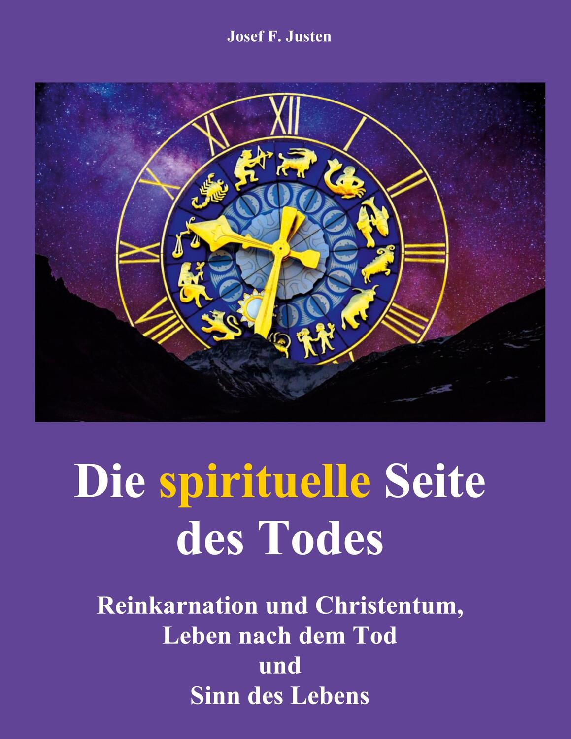 Cover: 9783758330179 | Die spirituelle Seite des Todes | Josef F. Justen | Buch | 556 S.