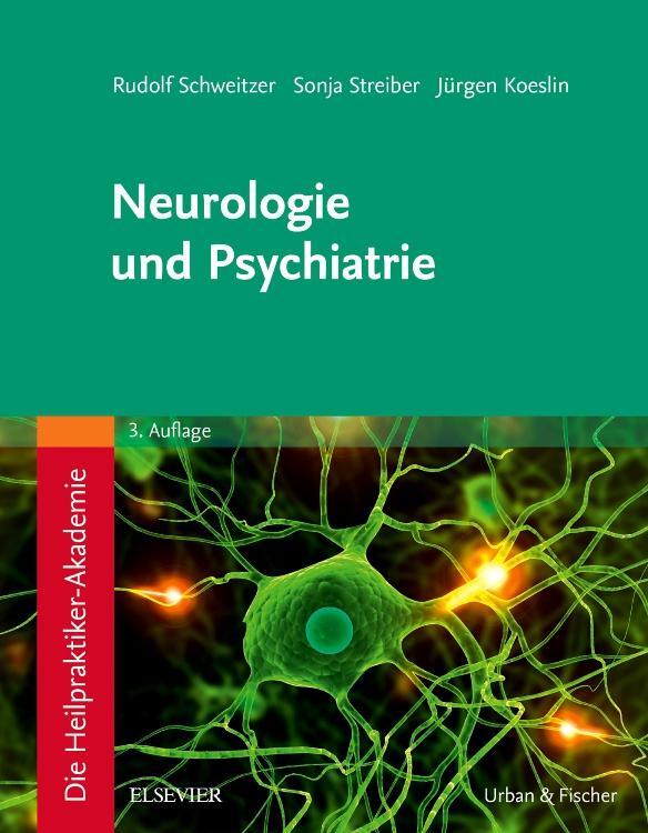 Cover: 9783437581120 | Die Heilpraktiker-Akademie. Neurologie und Psychiatrie | Taschenbuch