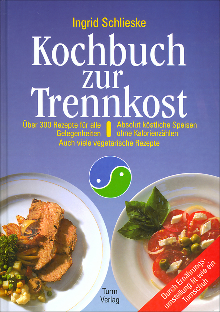 Cover: 9783799902373 | Kochbuch zur Trennkost | Absolut köstliche Speisen ohne Kalorienzählen
