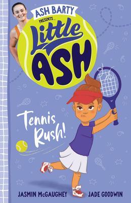 Cover: 9781460762783 | Little Ash Tennis Rush! | Ash Barty (u. a.) | Taschenbuch | Englisch