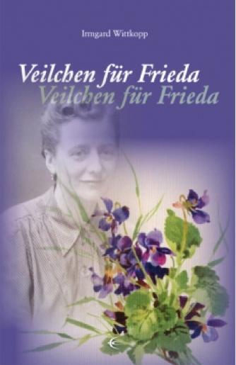 Cover: 9783868631470 | Veilchen für Frieda | Irmgard Wittkopp | Taschenbuch | Deutsch | 2014