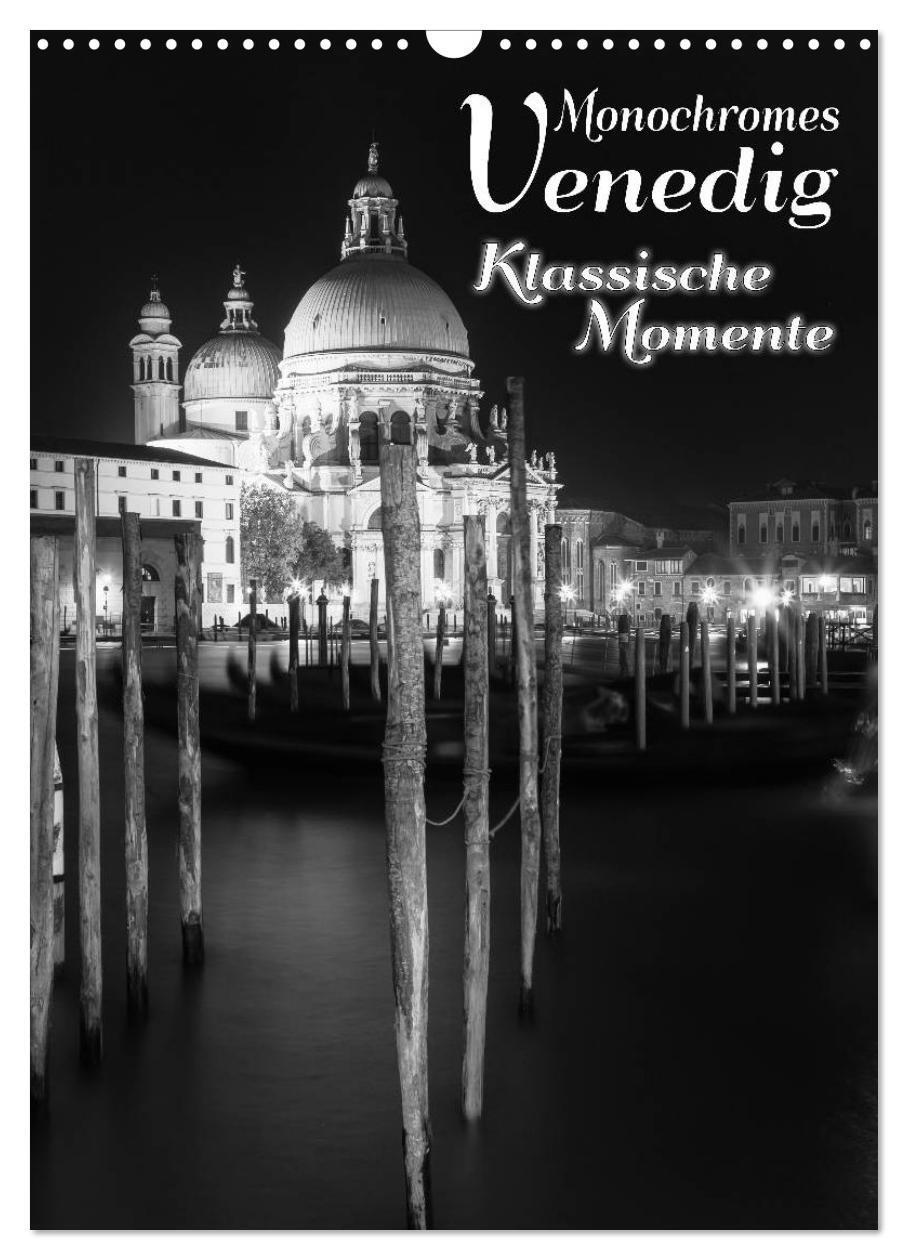 Cover: 9783383450433 | Monochromes Venedig - Klassische Momente (Wandkalender 2024 DIN A3...
