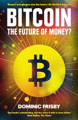 Cover: 9781783520770 | Bitcoin | The Future of Money? | Dominic Frisby | Taschenbuch | 2014