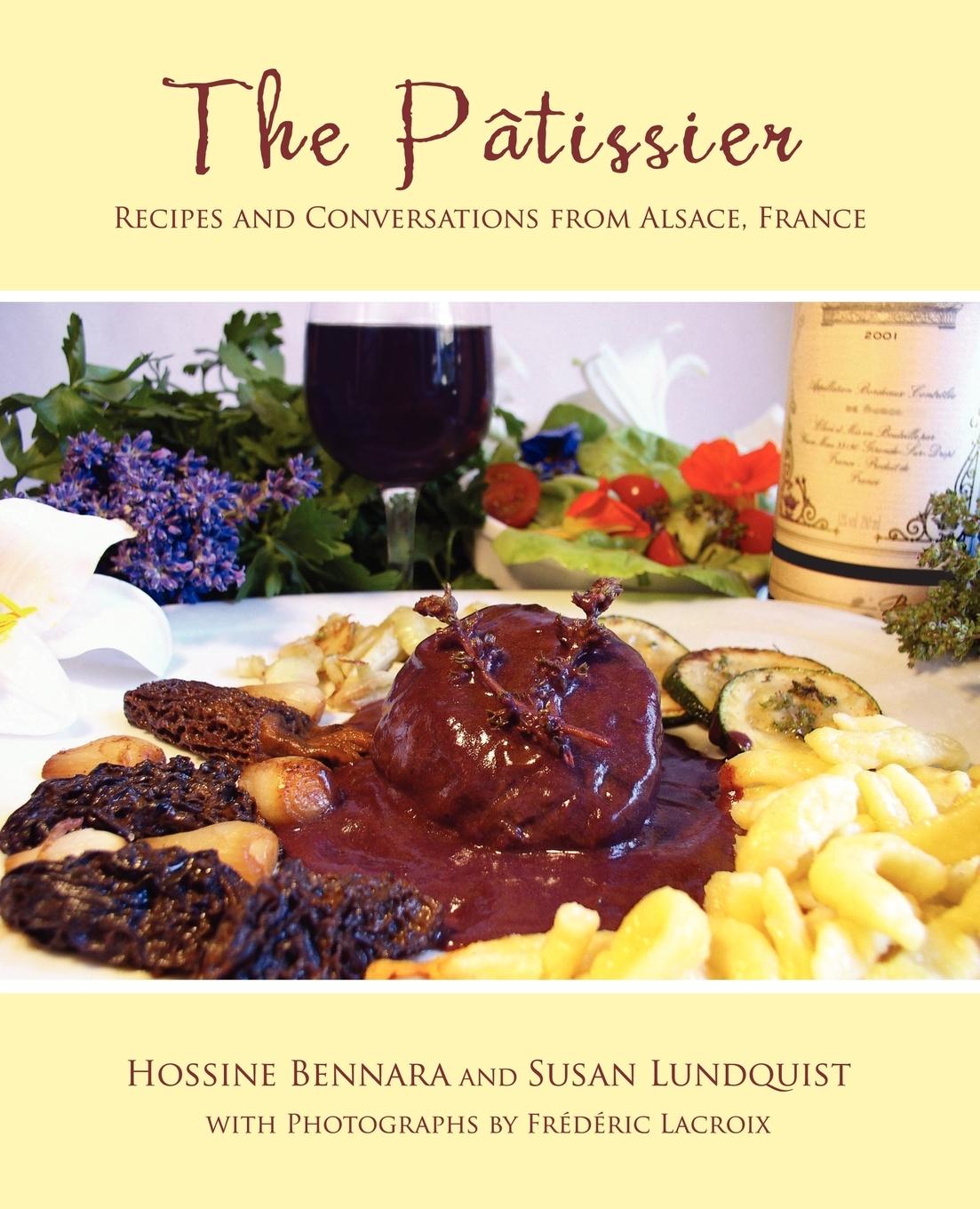 Cover: 9780595365050 | The Patissier | Recipes and Conversations from Alsace, France | Buch