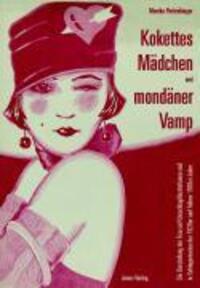 Cover: 9783894453800 | Kokettes Mädchen und mondäner Vamp | Monika Portenlänger | Taschenbuch