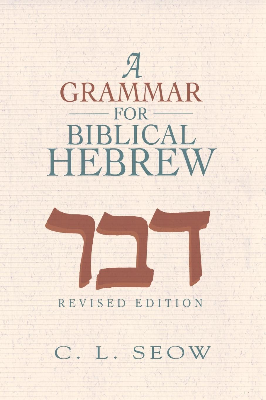 Cover: 9781426789076 | A Grammar for Biblical Hebrew | C. L. Seow | Taschenbuch | Paperback