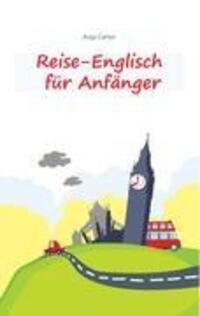 Cover: 9783839179642 | Reise-Englisch für Anfänger | Anja Carter | Taschenbuch | Deutsch