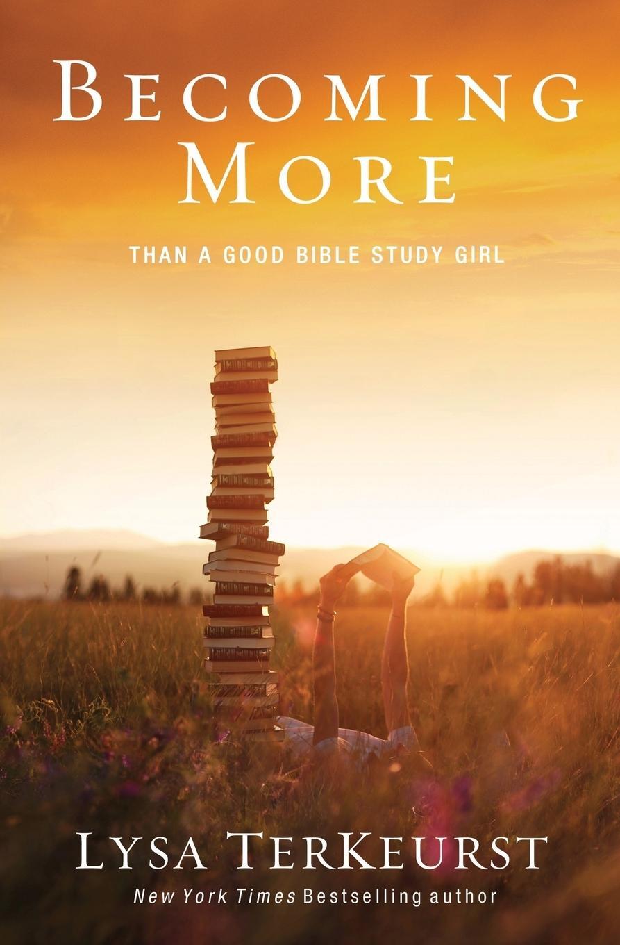 Cover: 9780310338802 | Becoming More Than a Good Bible Study Girl | Lysa Terkeurst | Buch