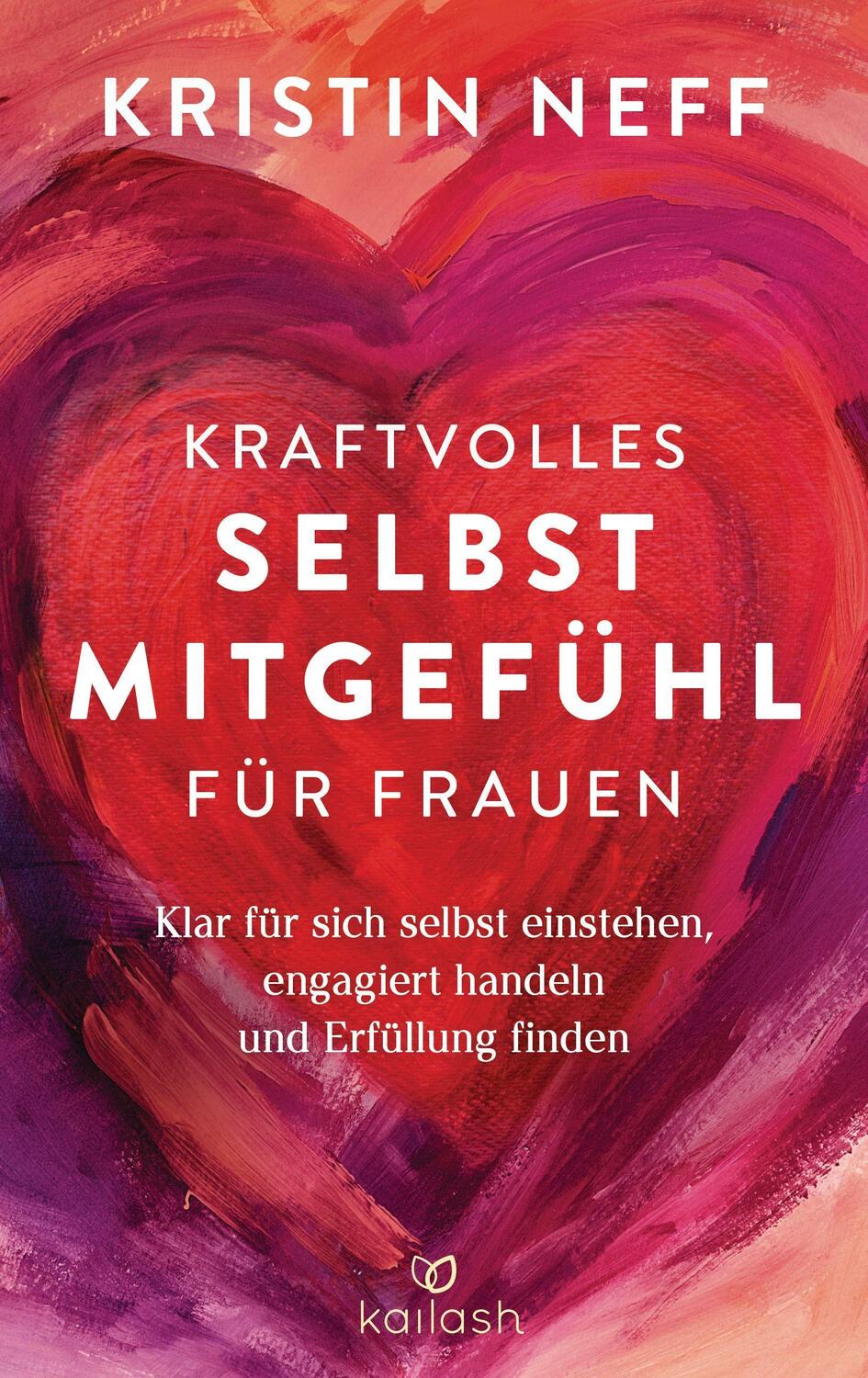 Cover: 9783424632262 | Kraftvolles Selbstmitgefühl für Frauen | Kristin Neff | Buch | Deutsch