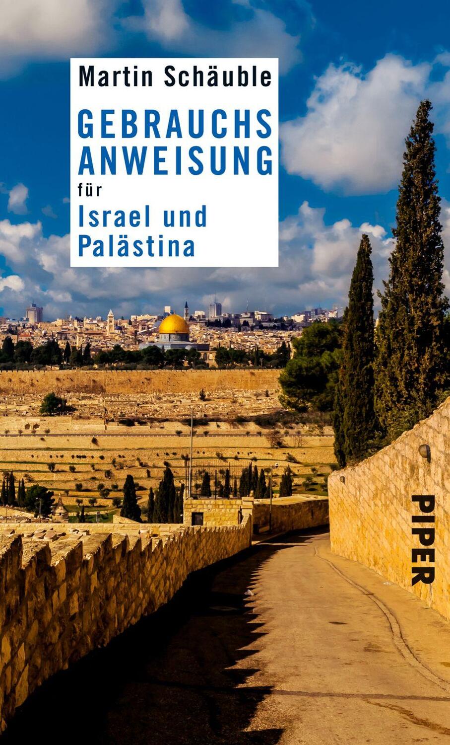 Cover: 9783492276672 | Gebrauchsanweisung für Israel und Palästina | Martin Schäuble | Buch