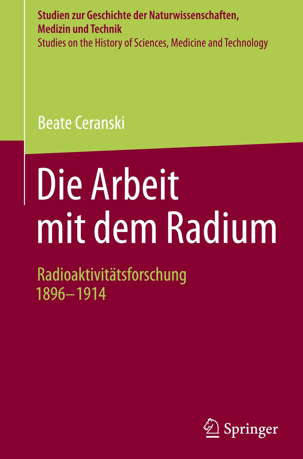 Cover: 9783662676929 | Die Arbeit mit dem Radium | Radioaktivitätsforschung 1896 -1914 | Buch