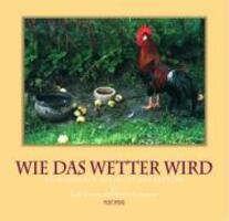 Cover: 9783881892735 | Wie das Wetter wird | Ursula/Unterweger, Wolf D Unterweger | Buch