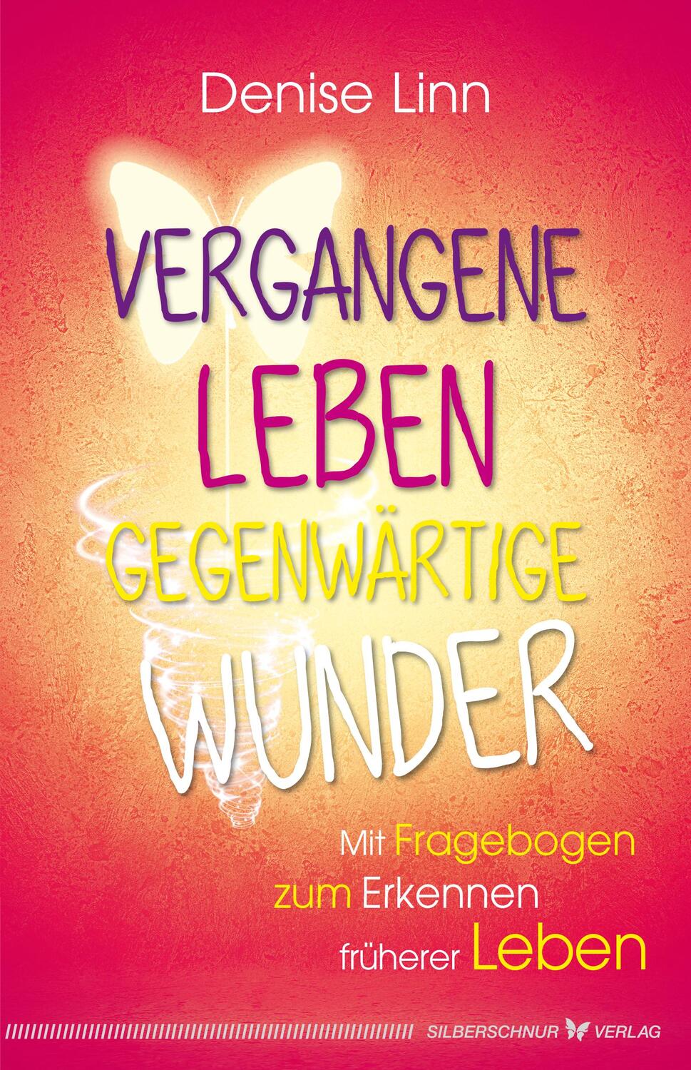 Cover: 9783898456135 | Vergangene Leben - gegenwärtige Wunder | Denise Linn | Taschenbuch