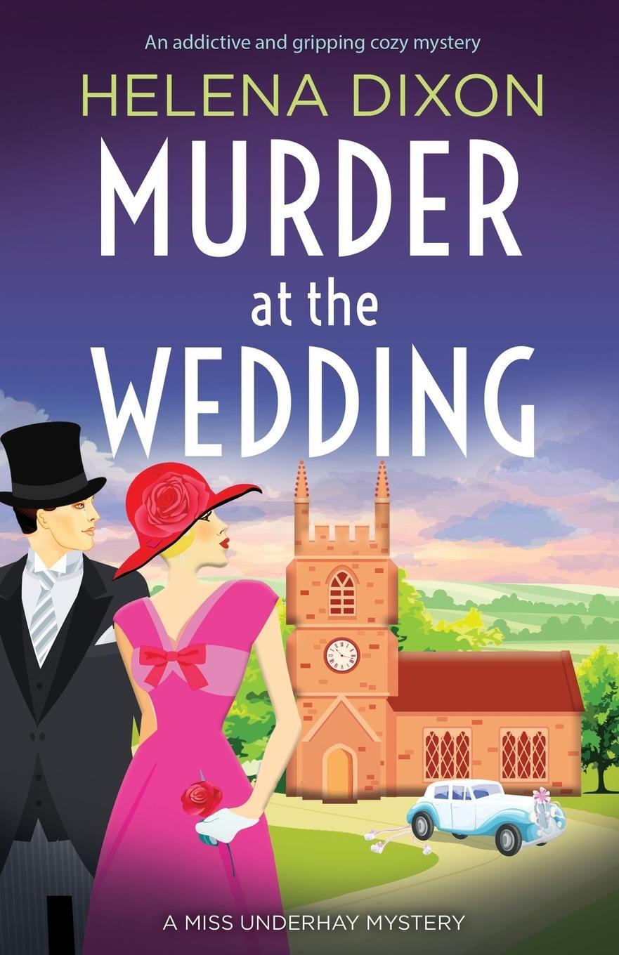 Cover: 9781800195431 | Murder at the Wedding | An addictive and gripping cozy mystery | Dixon