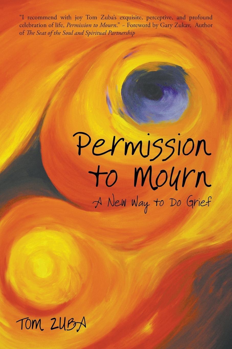 Cover: 9781600475658 | Permission to Mourn | A New Way to Do Grief | Tom Zuba | Taschenbuch