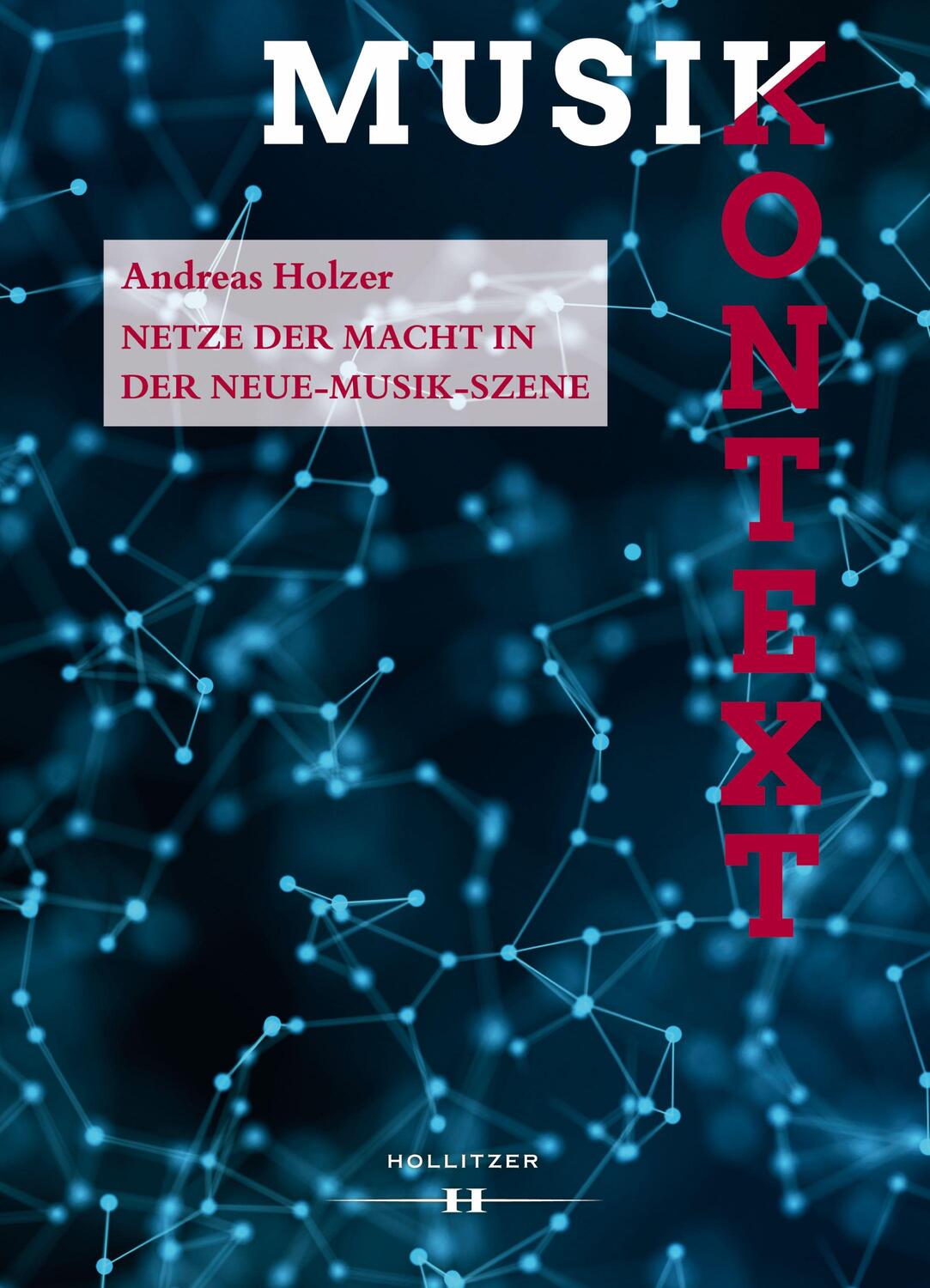 Cover: 9783990941553 | Netze der Macht in der Neue-Musik-Szene | Andreas Holzer | Buch | 2024