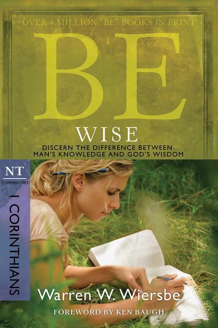 Cover: 9781434766366 | Be Wise: I Corinthians, NT Commentary | Warren W Wiersbe | Taschenbuch