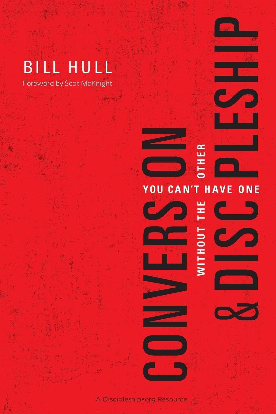 Cover: 9780310520092 | Conversion &amp; Discipleship Softcover | Bill Hull | Taschenbuch | 2016