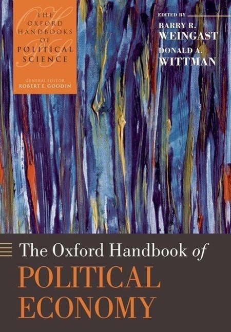 Cover: 9780199548477 | The Oxford Handbook of Political Economy | Barry R. Weingast (u. a.)