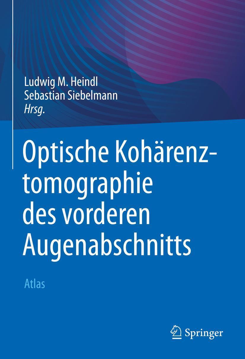 Cover: 9783662632727 | Optische Kohärenztomographie des vorderen Augenabschnitts | Atlas
