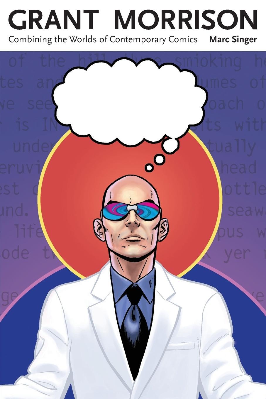 Cover: 9781617031366 | Grant Morrison | Combining the Worlds of Contemporary Comics | Singer