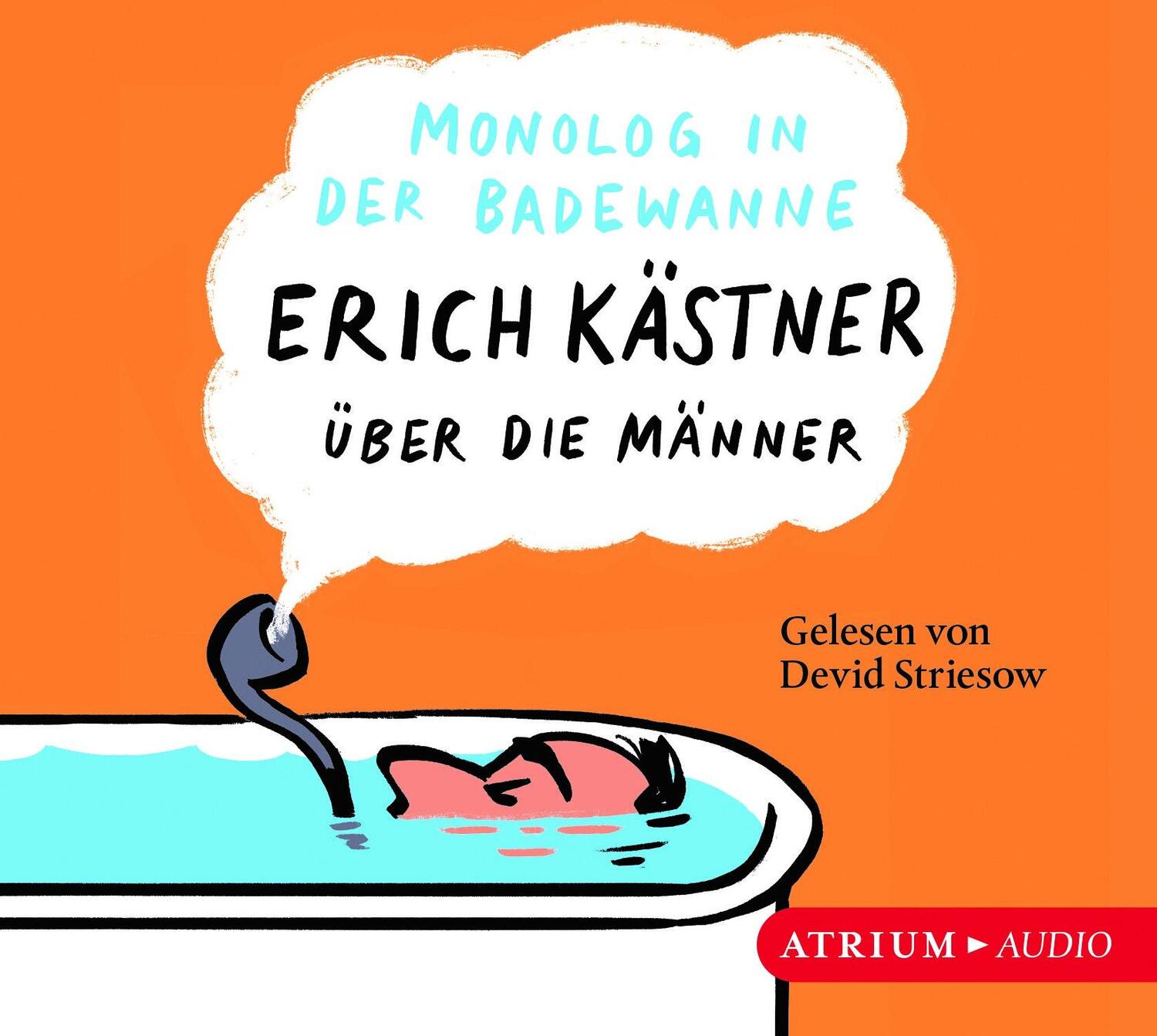 Cover: 9783855351008 | Monolog in der Badewanne | Erich Kästner über die Männer | Kästner