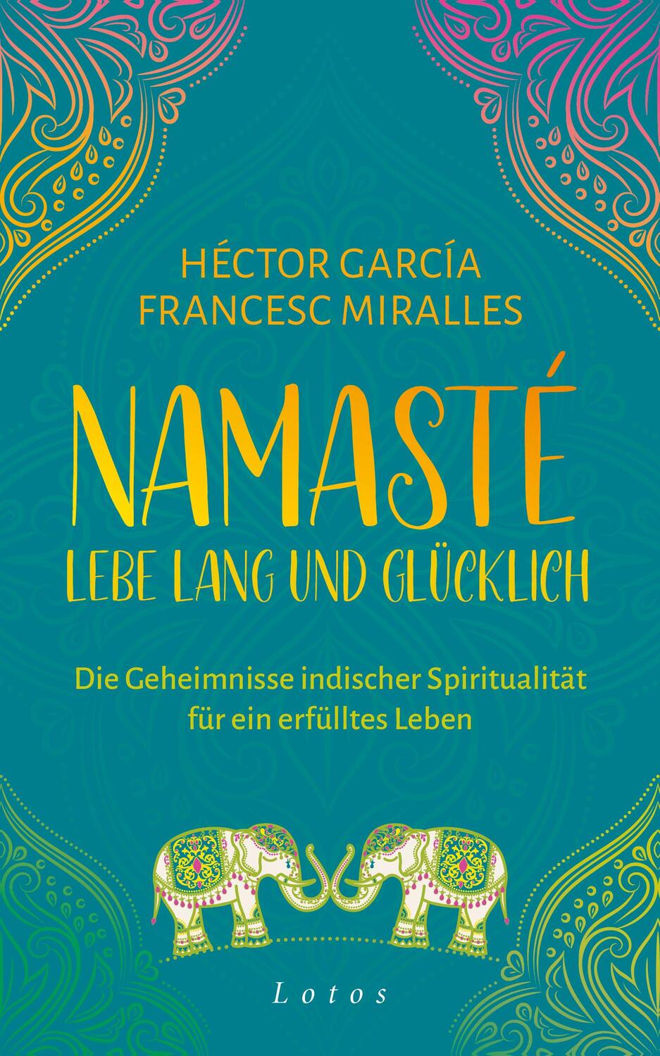 Cover: 9783778783146 | Namasté - Lebe lang und glücklich | Francesc Miralles (u. a.) | Buch
