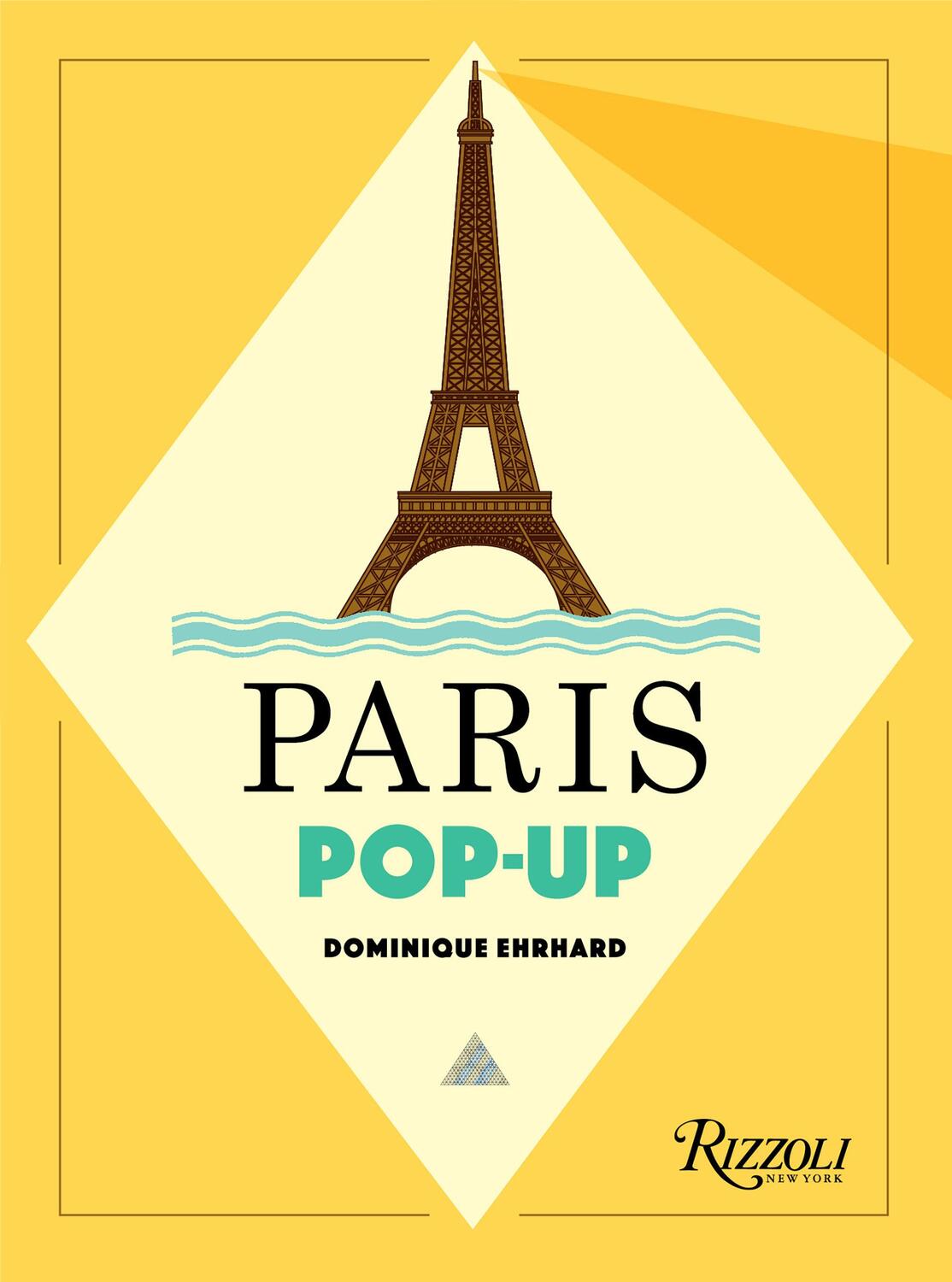 Cover: 9780789336880 | Paris Pop-Up | Dominique Ehrhard | Buch | Englisch | 2020