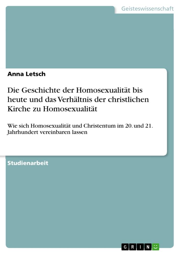 Cover: 9783656614357 | Die Geschichte der Homosexualität bis heute und das Verhältnis der...