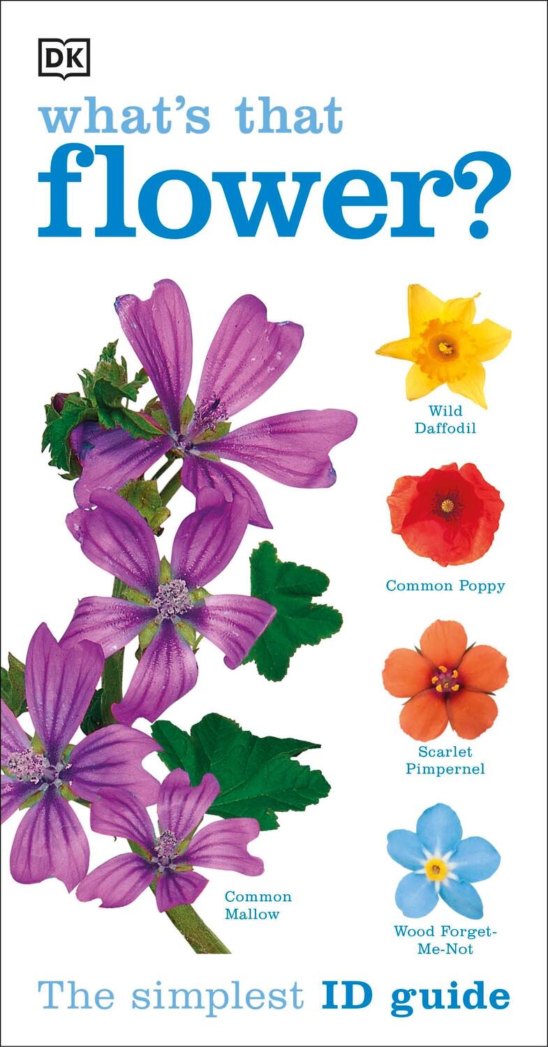 Cover: 9781409324416 | What's that Flower? | The Simplest ID Guide Ever | DK | Taschenbuch