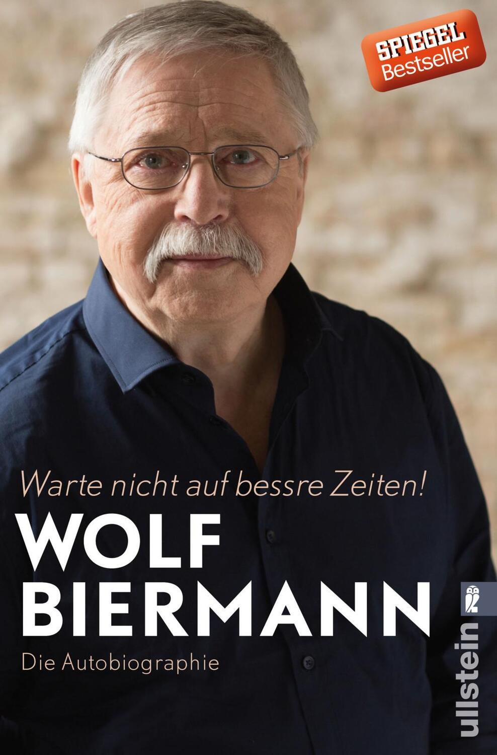 Cover: 9783548377377 | Warte nicht auf bessre Zeiten! | Die Autobiographie | Wolf Biermann