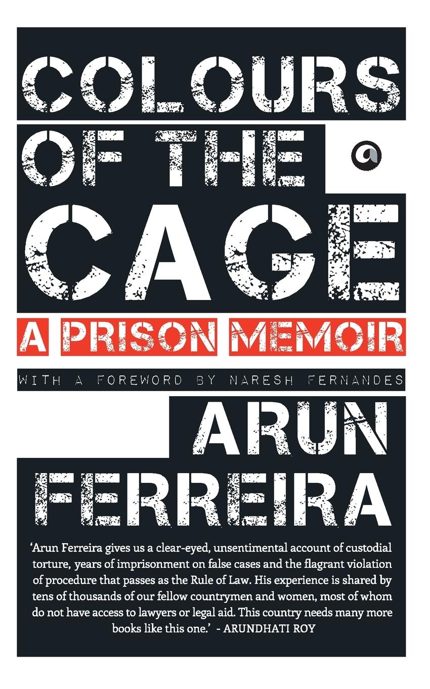 Cover: 9789382277705 | Colours Of The Cage | A Prison Memoir | Arun Ferreira | Taschenbuch