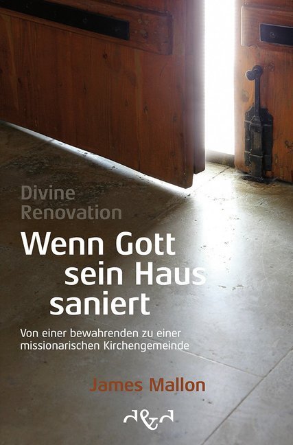 Cover: 9783864000171 | Divine Renovation - Wenn Gott sein Haus saniert | James Mallon | Buch
