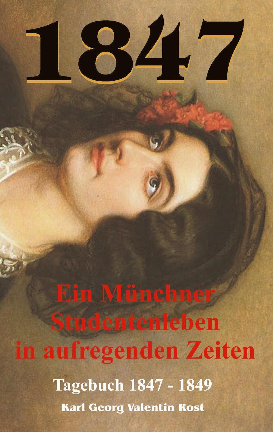 Cover: 9783734799853 | 1847 | Tagebuch 1847 - 1849 | Karl Georg Valentin Rost | Taschenbuch
