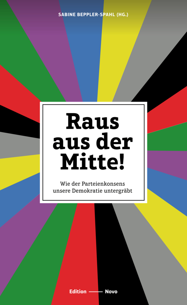 Cover: 9783944610856 | Raus aus der Mitte! | Sabine Beppler-Spahl | Taschenbuch | 158 S.