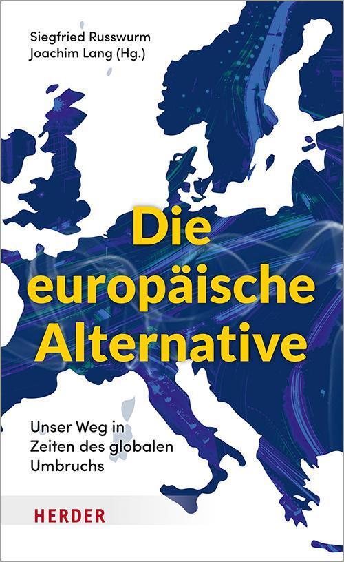 Cover: 9783451390715 | Die europäische Alternative | Joachim Lang (u. a.) | Buch | Deutsch