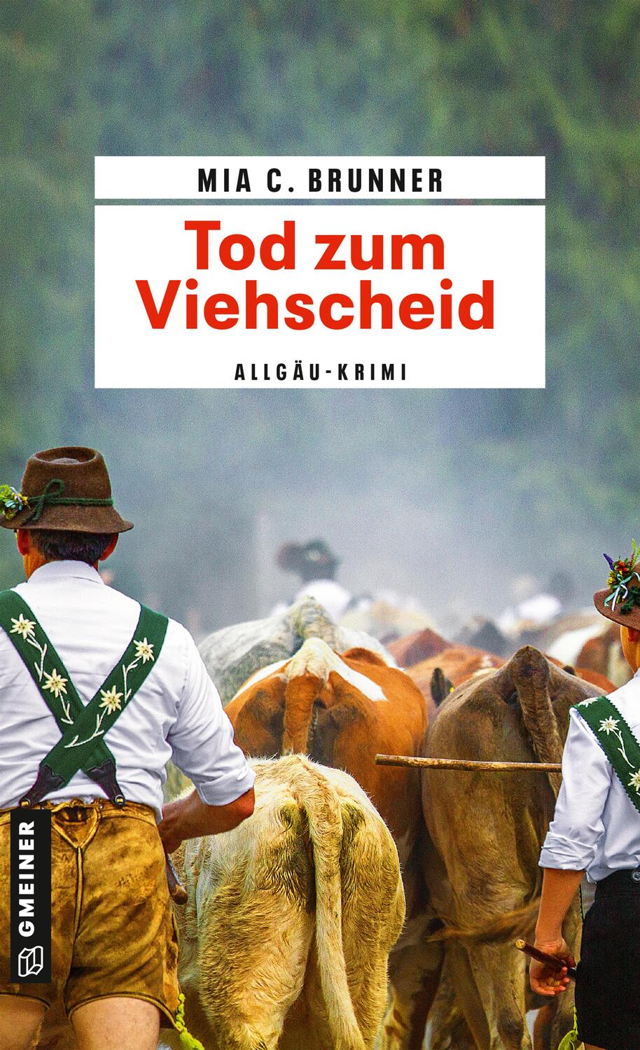 Cover: 9783839200841 | Tod zum Viehscheid | Allgäu-Krimi | Mia C. Brunner | Taschenbuch