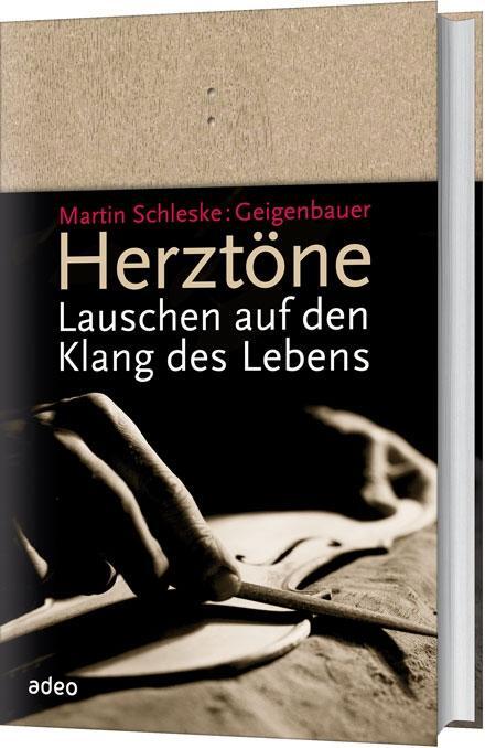 Cover: 9783863340766 | Herztöne | Lauschen auf den Klang des Lebens | Martin Schleske | Buch