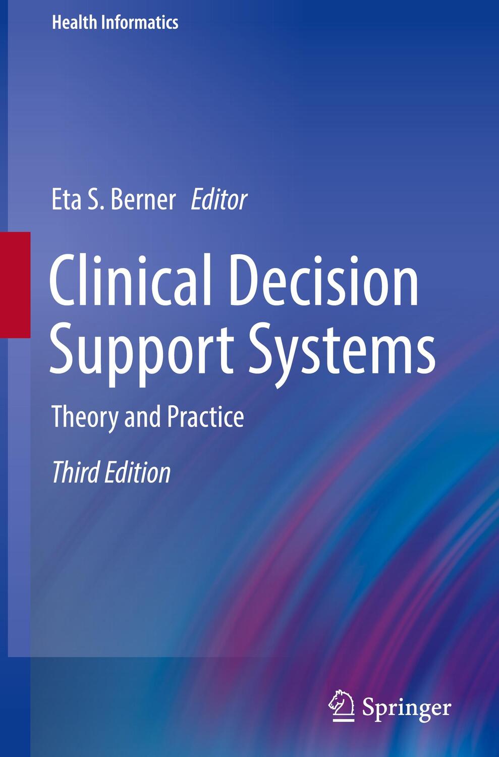 Cover: 9783319319117 | Clinical Decision Support Systems | Theory and Practice | Berner
