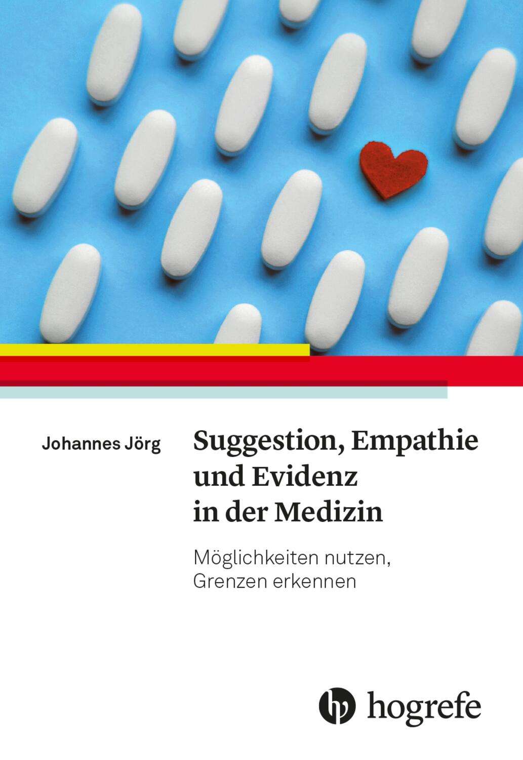 Cover: 9783456862392 | Suggestion, Empathie und Evidenz in der Medizin | Johannes Jörg | Buch