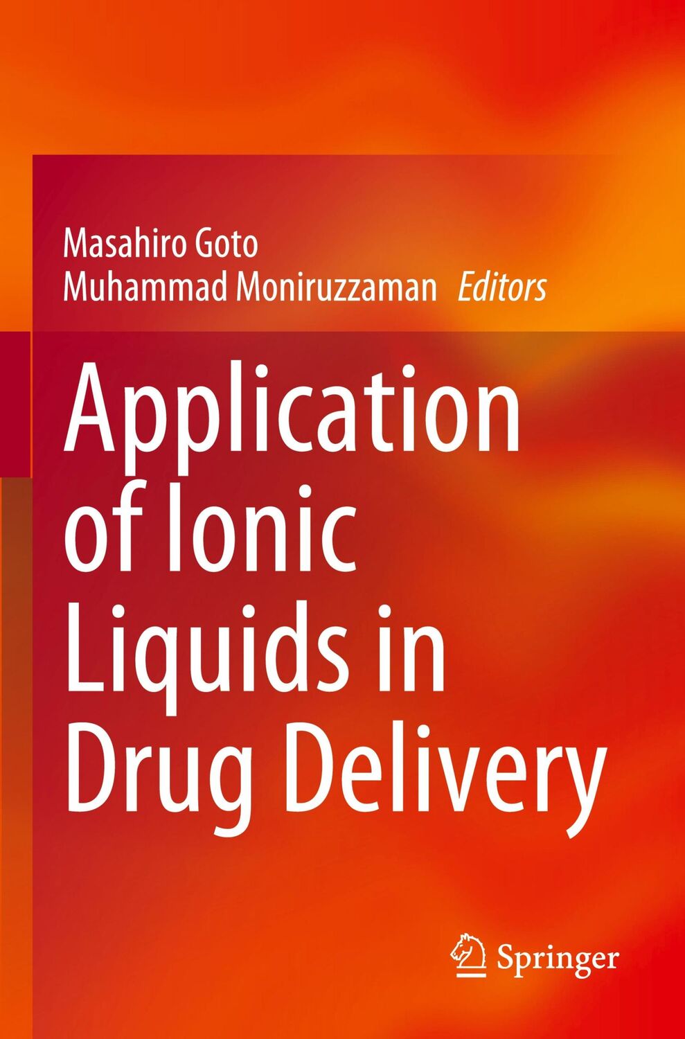 Cover: 9789811643675 | Application of Ionic Liquids in Drug Delivery | Moniruzzaman (u. a.)