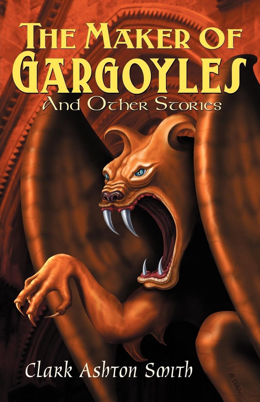 Cover: 9780809511198 | The Maker of Gargoyles and Other Stories | Clark Ashton Smith | Buch