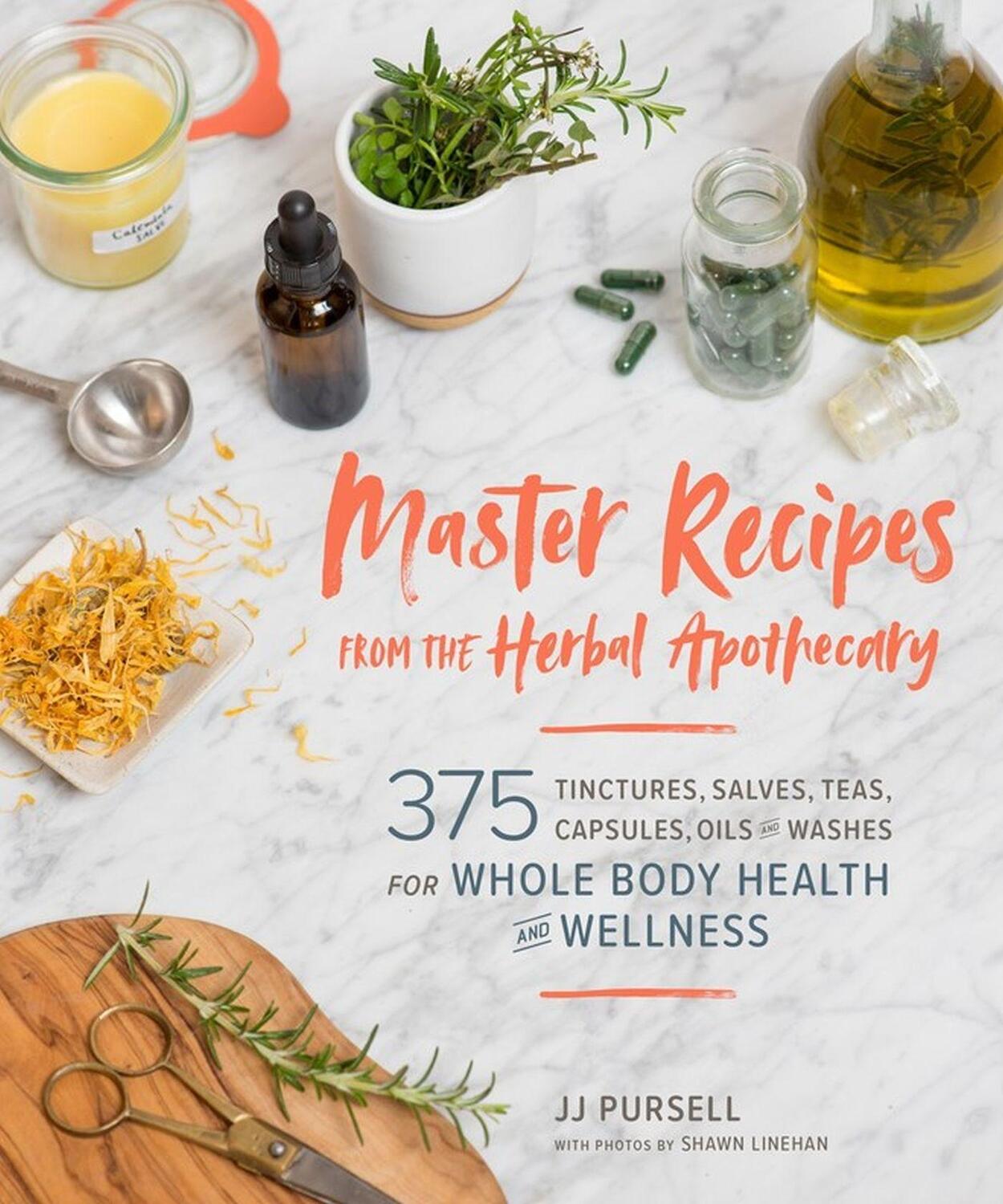 Cover: 9781604698527 | Master Recipes from the Herbal Apothecary | Jj Pursell | Taschenbuch