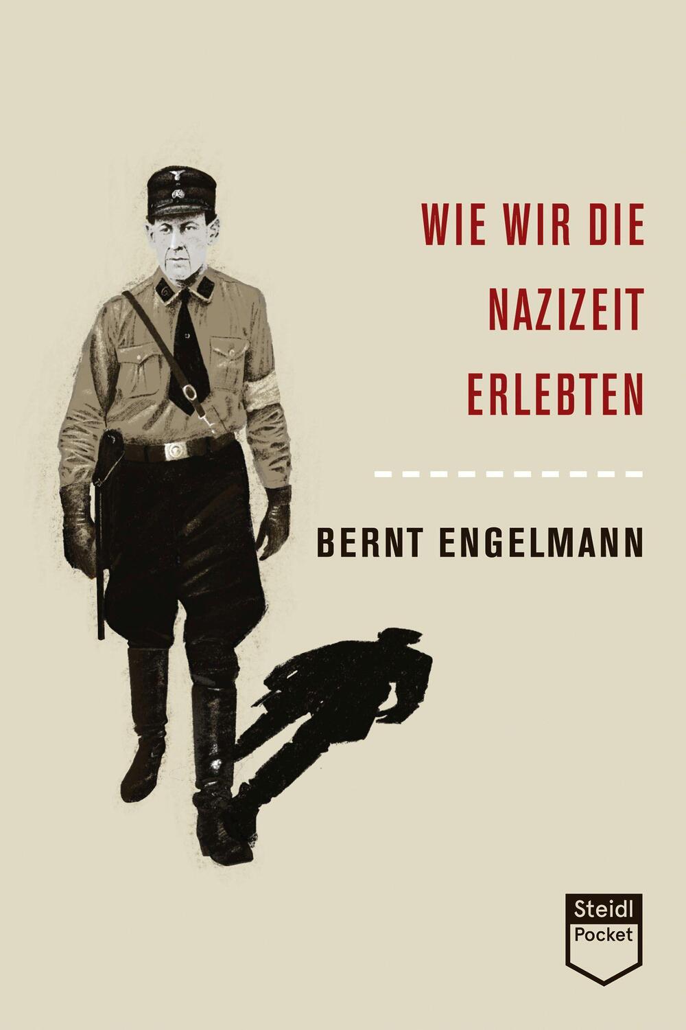 Cover: 9783958299870 | Wie wir die Nazizeit erlebten (Steidl Pocket) | Bernt Engelmann | Buch