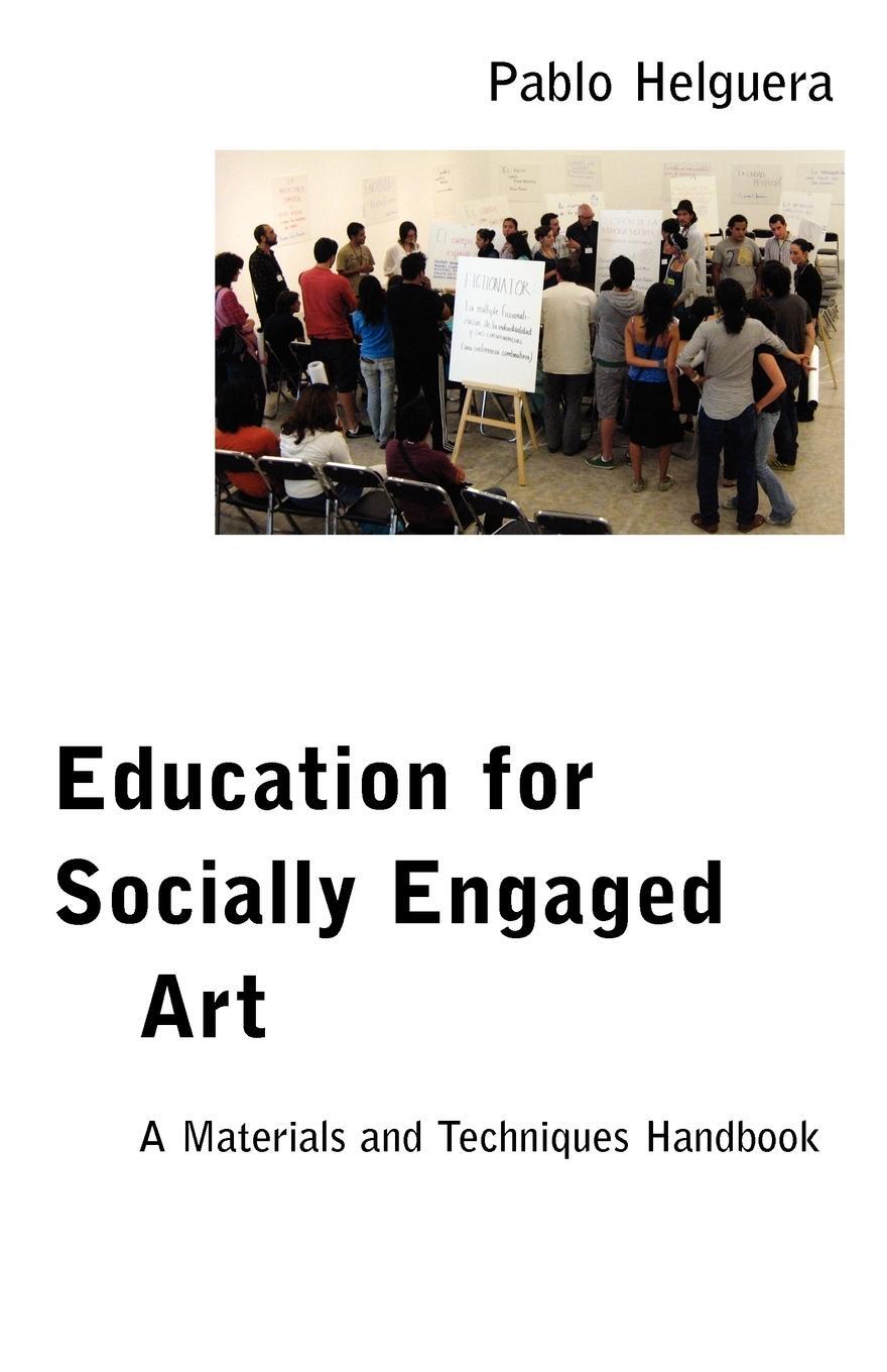 Cover: 9781934978597 | Education for Socially Engaged Art | Pablo Helguera | Taschenbuch